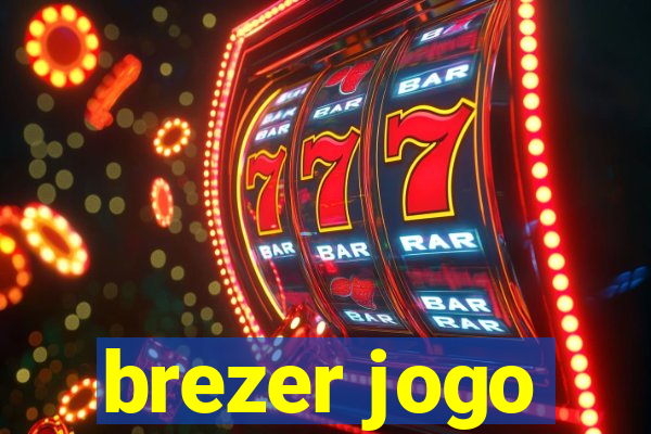 brezer jogo